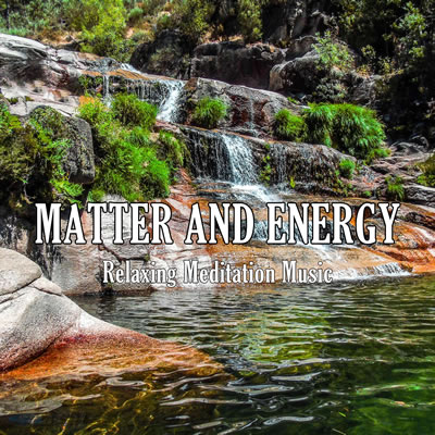 Matter and Energy